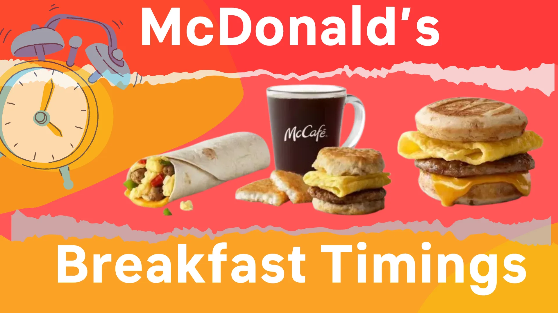 McDonaldâs Breakfast Hoursâ°: Donât Miss Your Favorites! 1 McDonald's Breakfast Hours